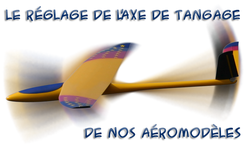 Réglage axe de tangage